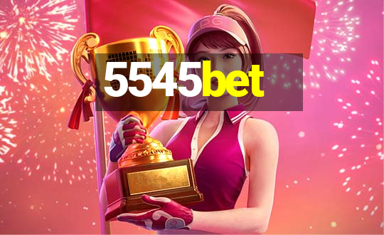 5545bet