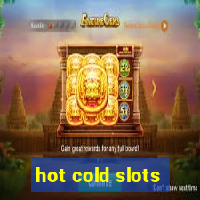 hot cold slots