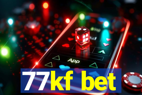 77kf bet