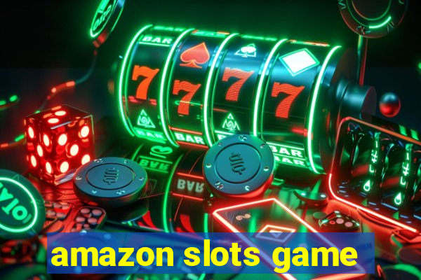 amazon slots game