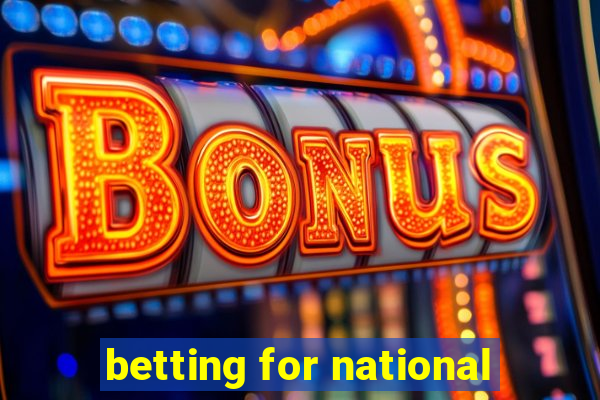 betting for national