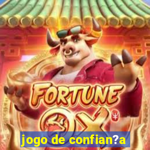 jogo de confian?a