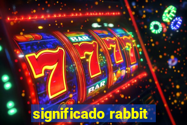 significado rabbit