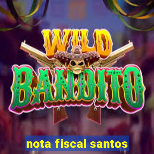 nota fiscal santos