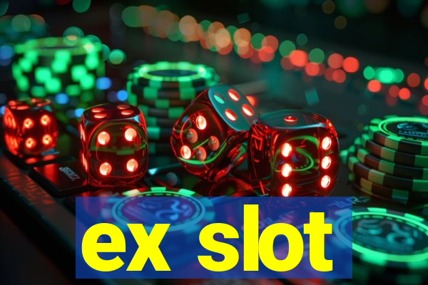 ex slot