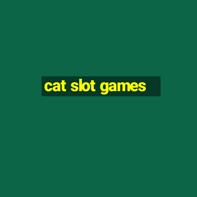 cat slot games