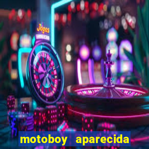 motoboy aparecida de goiania