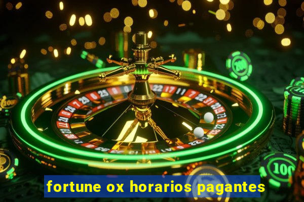 fortune ox horarios pagantes