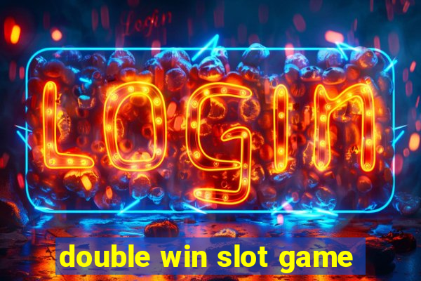 double win slot game