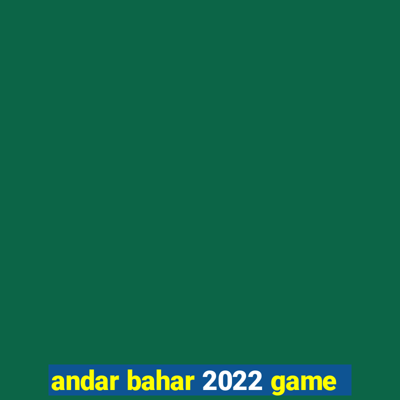 andar bahar 2022 game