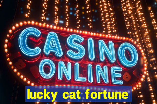 lucky cat fortune