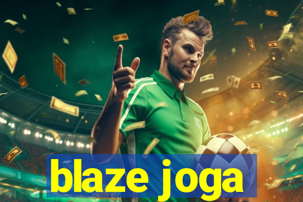 blaze joga