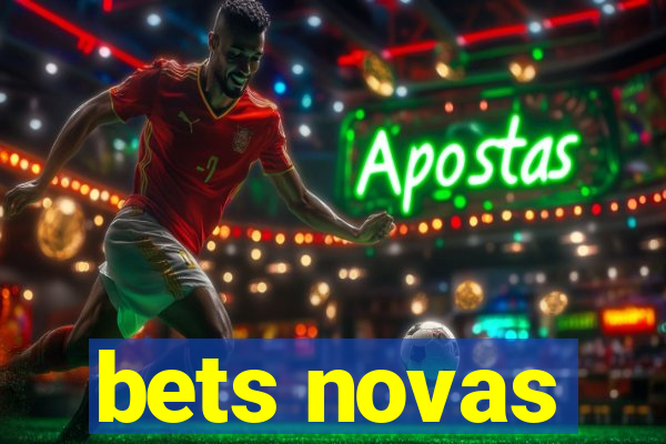 bets novas