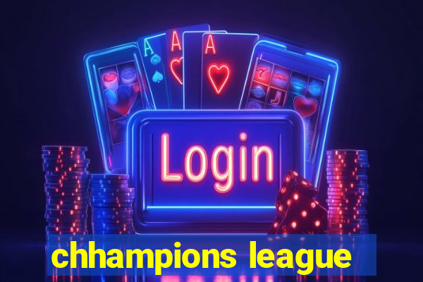 chhampions league