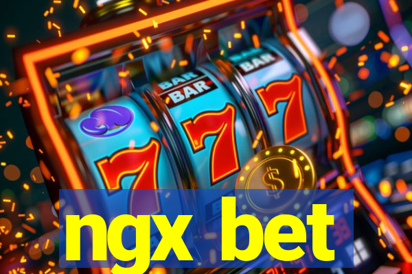 ngx bet