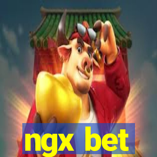 ngx bet