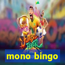 mono bingo