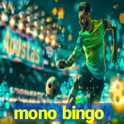 mono bingo