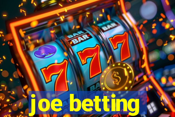 joe betting