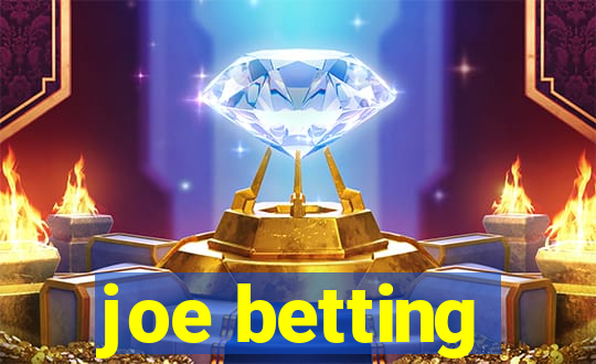 joe betting