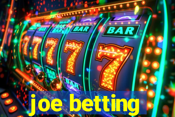 joe betting