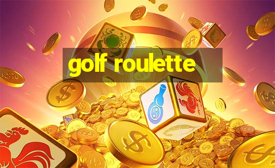 golf roulette