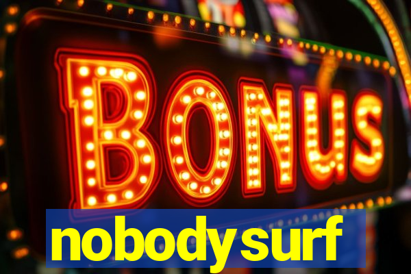 nobodysurf supporters club