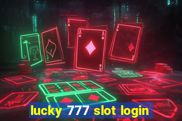 lucky 777 slot login