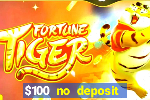 $100 no deposit casino bonus codes instant play