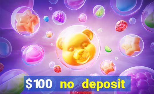 $100 no deposit casino bonus codes instant play