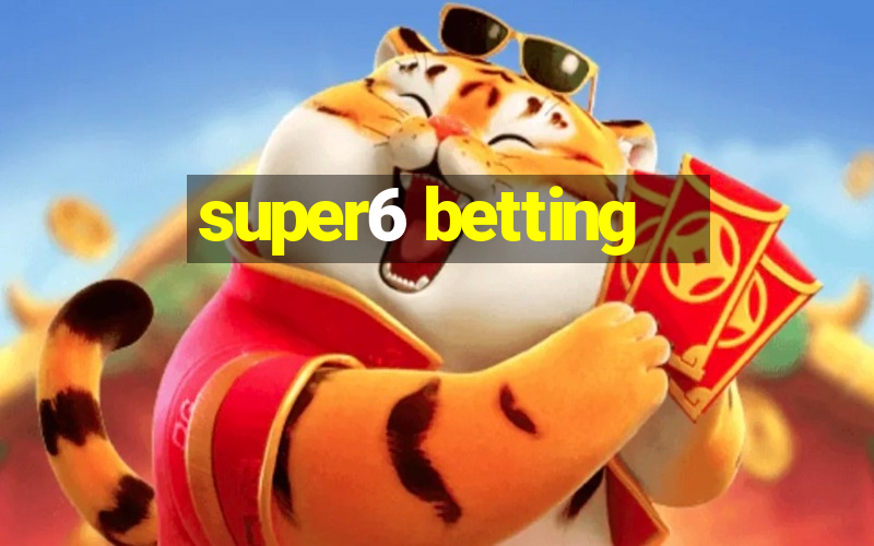 super6 betting