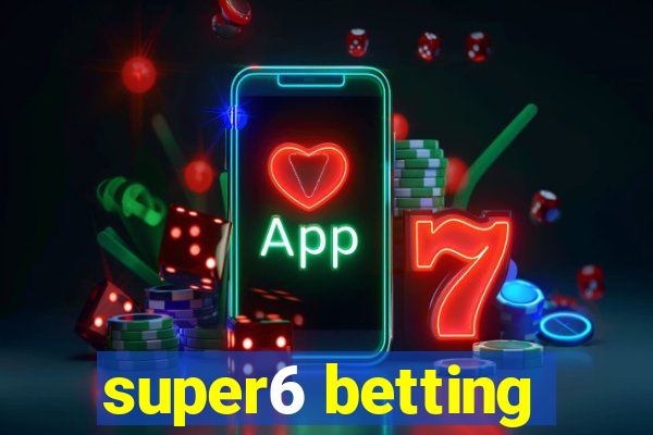 super6 betting