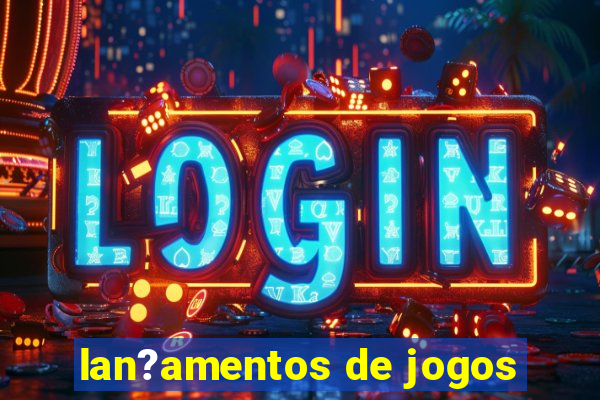 lan?amentos de jogos