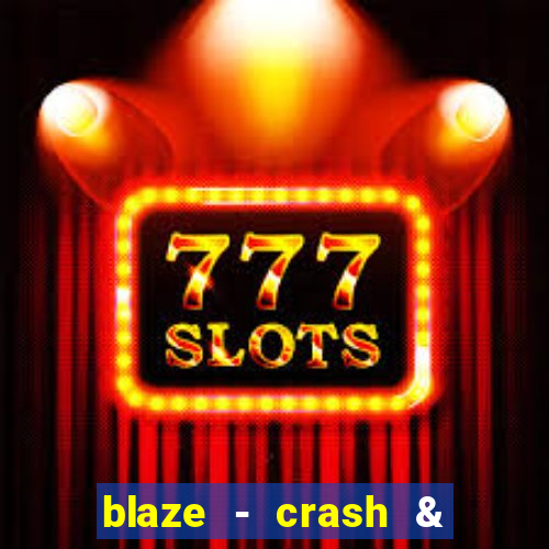 blaze - crash & double apostas