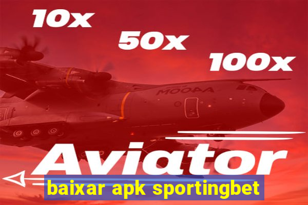 baixar apk sportingbet