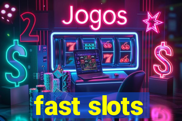 fast slots