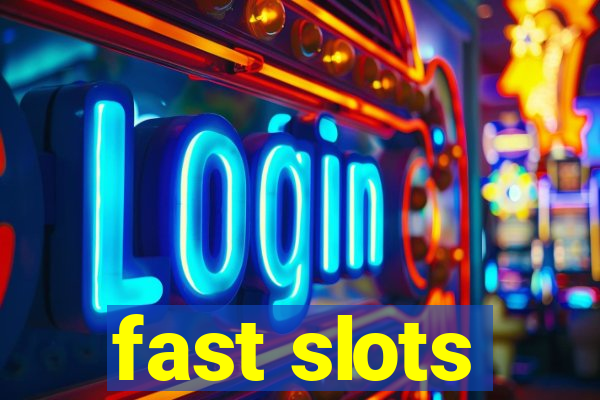 fast slots