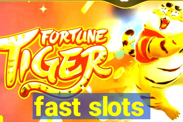 fast slots