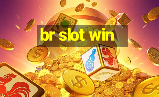 br slot win