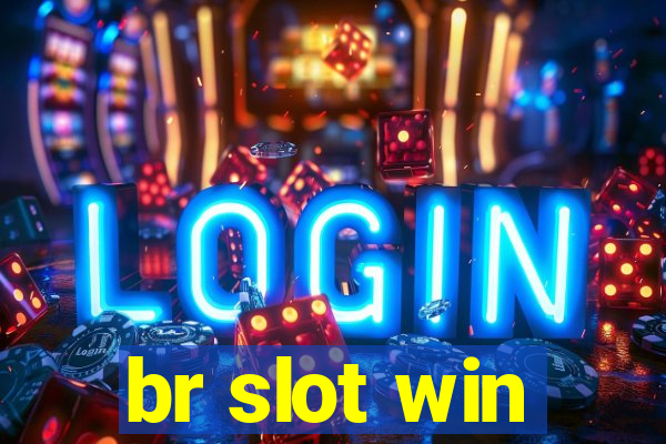 br slot win