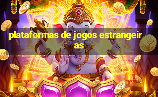 plataformas de jogos estrangeiras