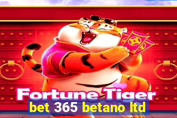 bet 365 betano ltd