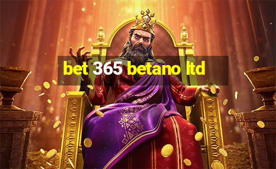 bet 365 betano ltd