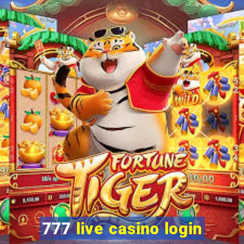 777 live casino login