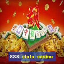 888 slots casino ca?a níquel