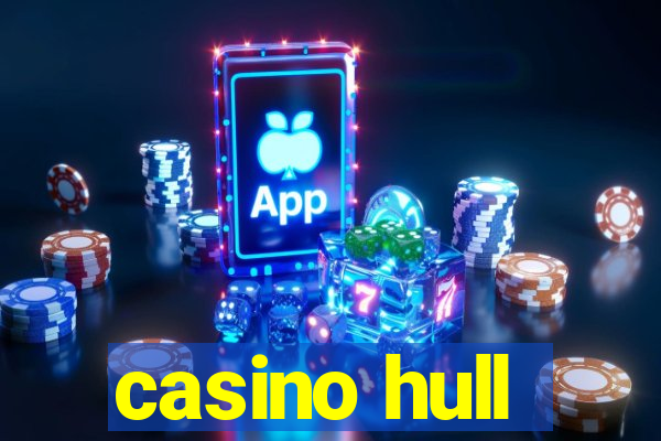 casino hull