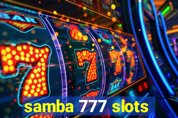 samba 777 slots