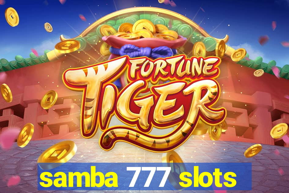 samba 777 slots