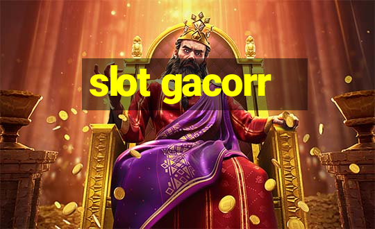 slot gacorr