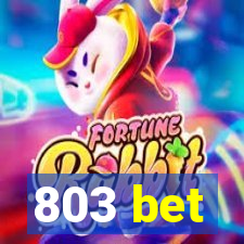 803 bet